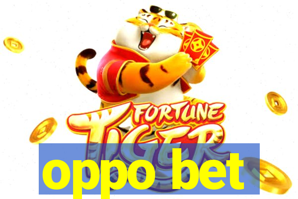 oppo bet